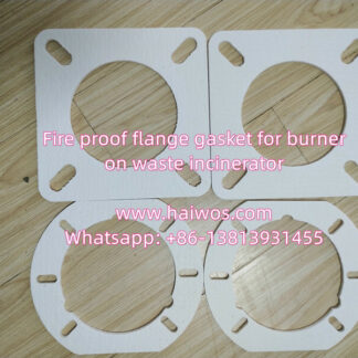 Fire proof flange gasket for burner on waste incinerator